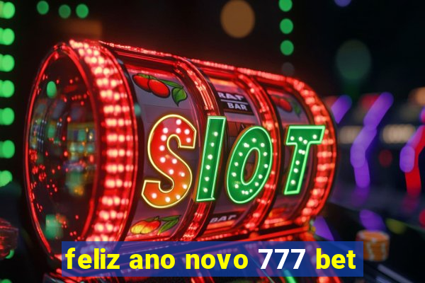 feliz ano novo 777 bet